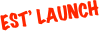 EST’ LAUNCH