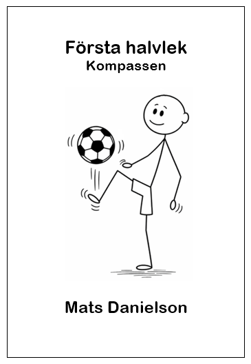 Omslag till F�rsta halvlek - Kompassen av Mats Danielson