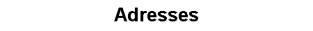 Adresses
