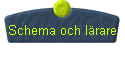 Schema och lrare