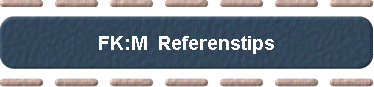  FK:M  Referenstips 